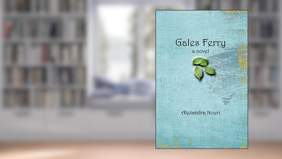 Gales Ferry: a novel, written by Alexandra Nouri
