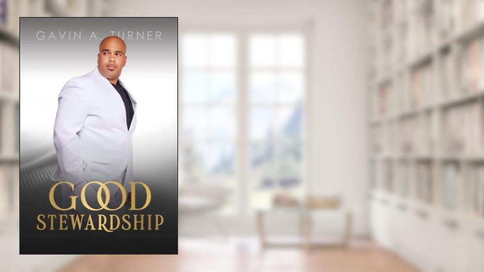 Good Stewardship, written by Gavin A Turner