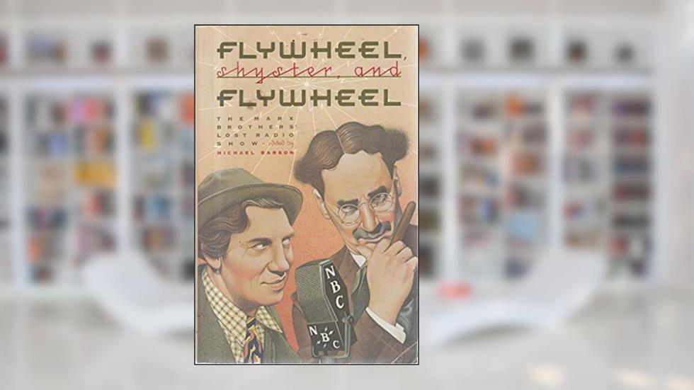FLYWHEEL SHYSTER, written by Michael Barson