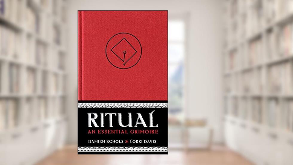 Ritual: An Essential Grimoire, written by Damien Echols; Lorri Davis