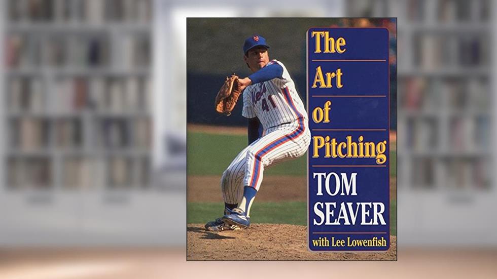 The Art of Pitching, written by Tom Seaver