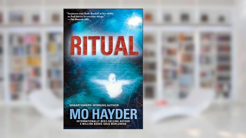 Ritual: A Novel (Jack Caffery Book 3), written by Mo Hayder