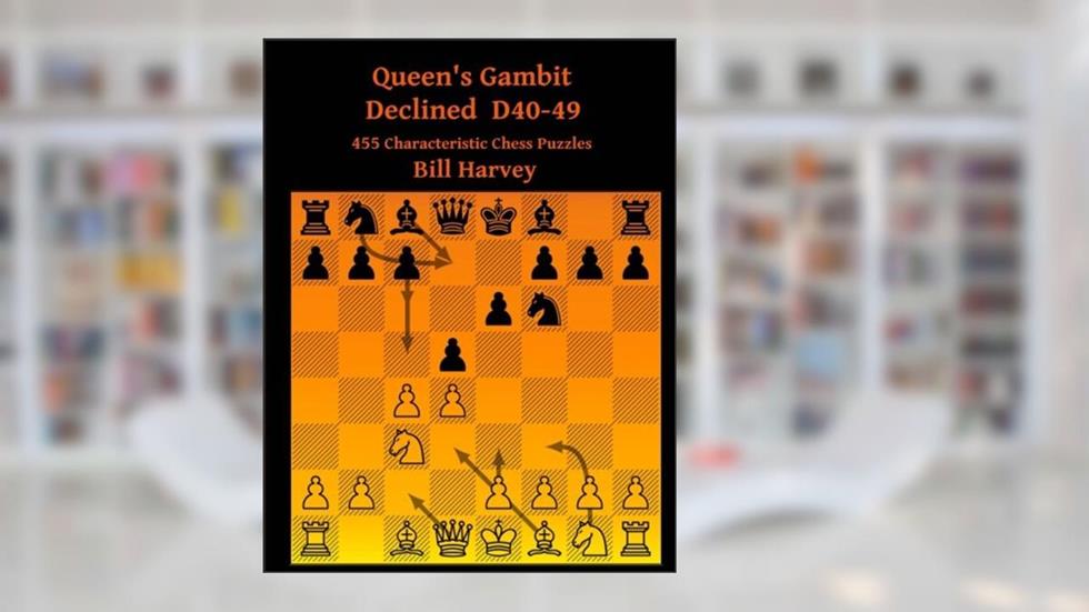 Queen's Gambit Declined: D40-D49: 455 Characteristic Chess Puzzles, written by Bill Harvey