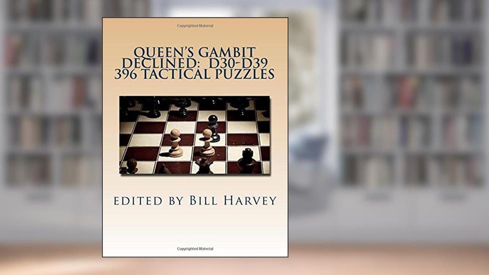 Queen's Gambit Declined: D30-D39: Tactical Puzzles from Miniatures, written by Bill Harvey