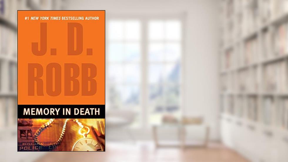 Memory in Death (In Death, Book 22), written by J. D. Robb