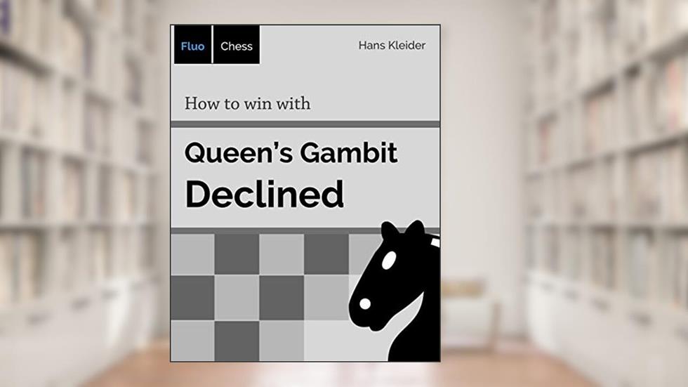 How to win with Queen's Gambit - Declined, written by Hans Kleider