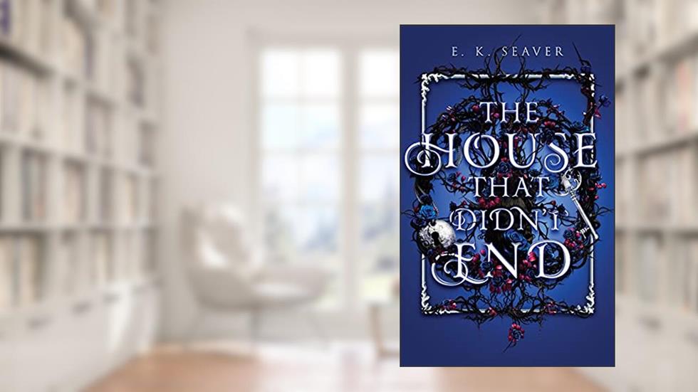 The House That Didn't End, written by Em Seaver