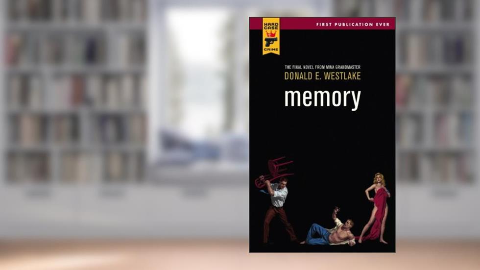 Memory (Hard Case Crime Book 64), written by Donald E. Westlake