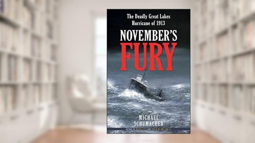 Cover from November's Fury: The Deadly Great Lakes Hurricane of 1913, written by Michael Schumacher