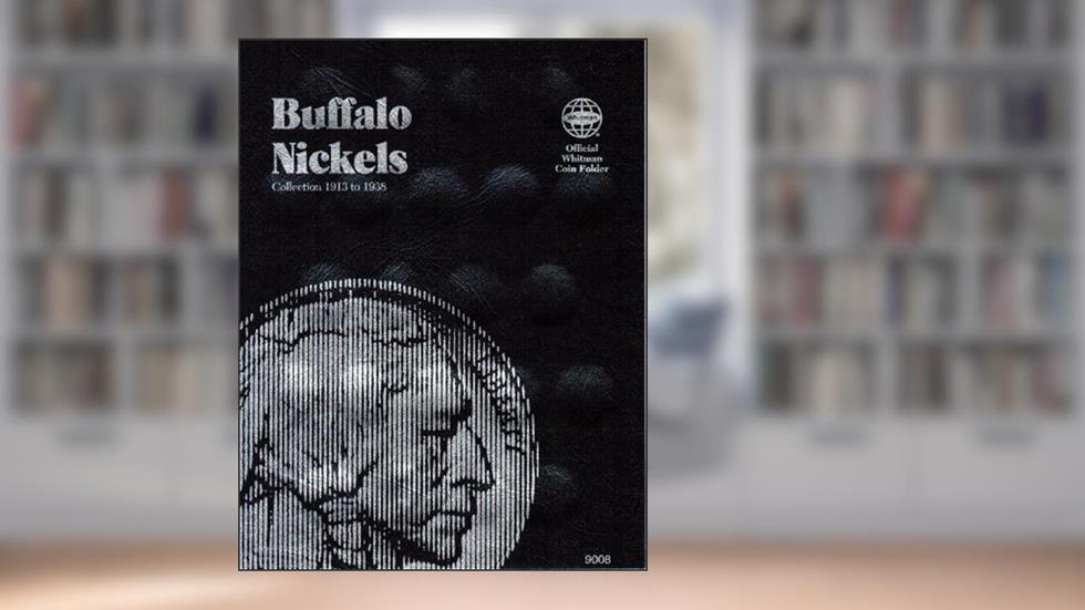 Buffalo Nickels Folder 1913-1938 (Official Whitman Coin Folder), written by Whitman