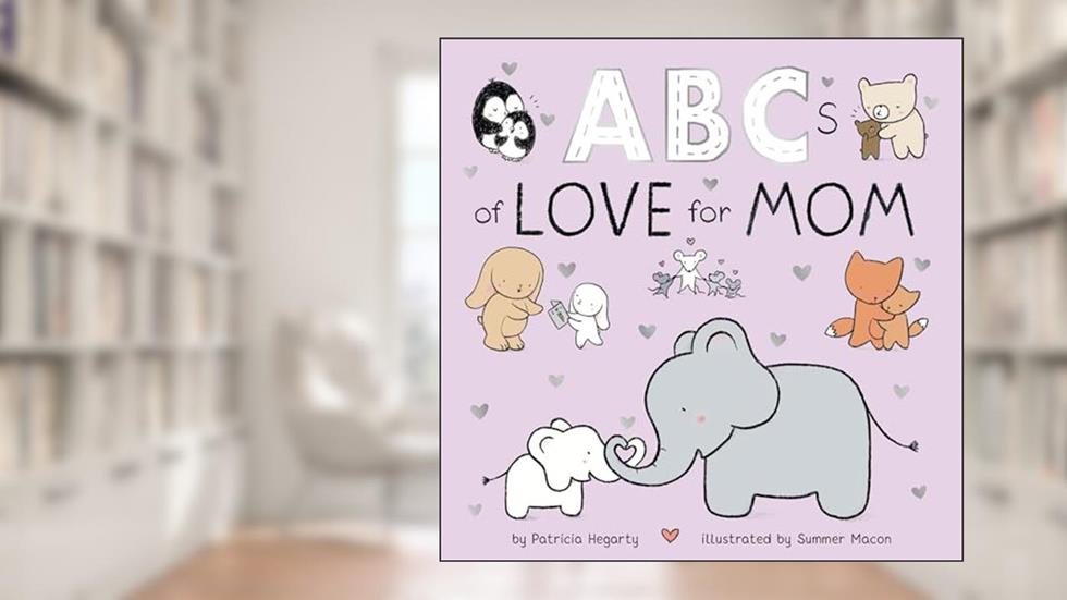 ABCs of Love for Mom (Books of Kindness), written by Patricia Hegarty