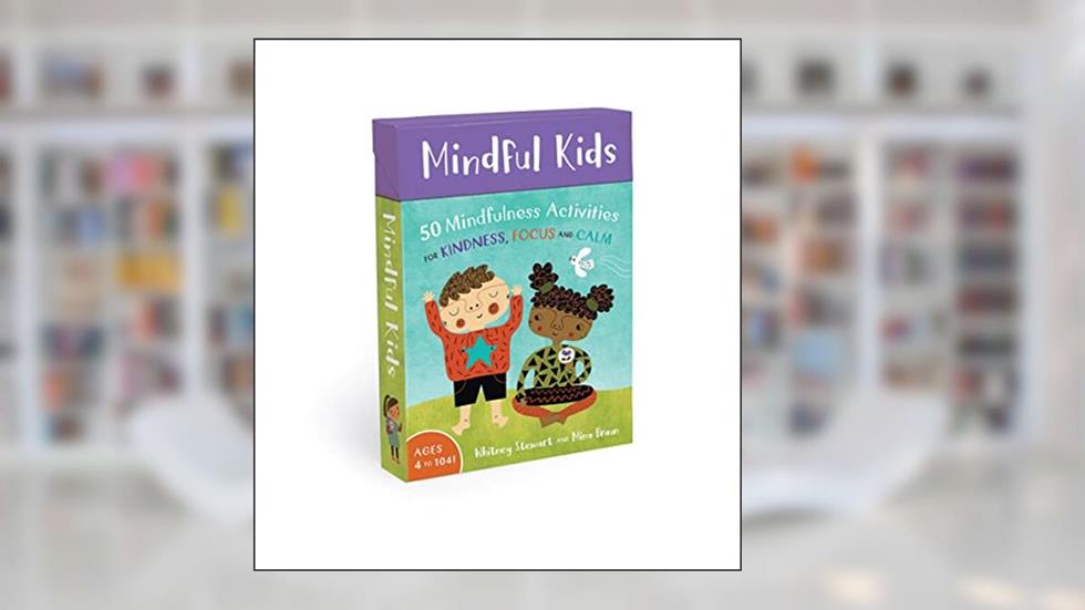 Mindful Kids: 50 Mindfulness Activities for Kindness , Focus and Calm, written by Focus and Calm Mindful Kids: 50 Mindfulness Activities for Kindness