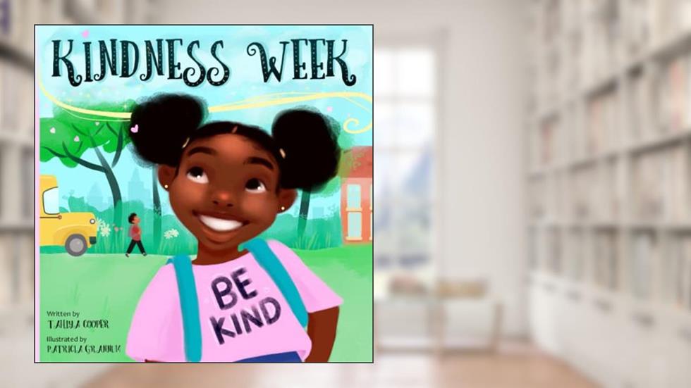 Kindness Week, written by Tahiya Cooper