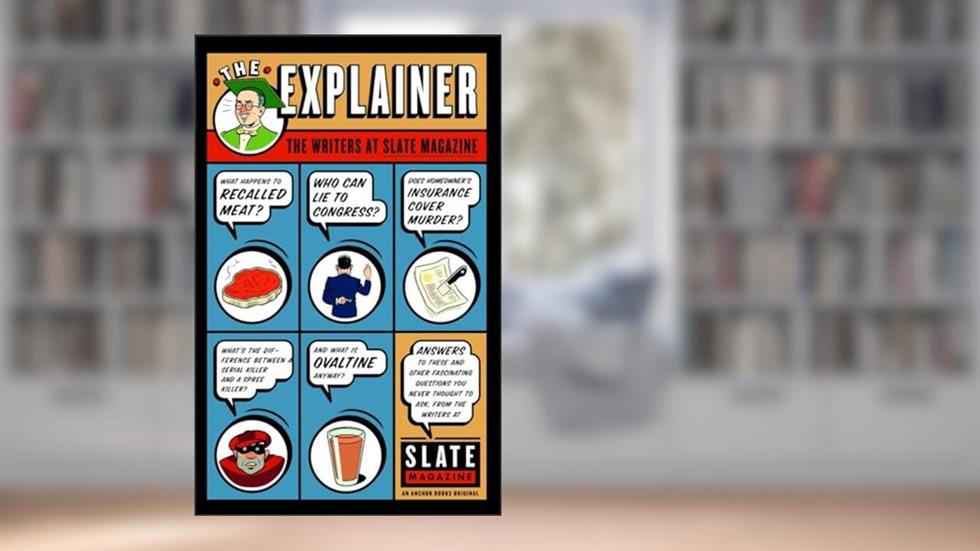 The Explainer, written by Slate Magazine