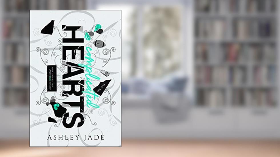 Complicated Hearts (Book 2 of the Complicated Hearts Duet.): A MMF Menage Romance, written by Ashley Jade