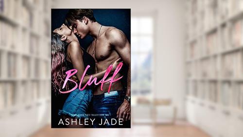 Cover from Bluff : Book 2 of the Complicated Parts Series, written by Ashley Jade