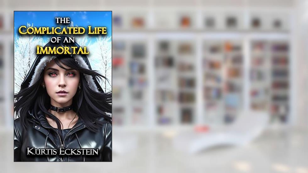 The Complicated Life of an Immortal (Immortal Supers Book 2), written by Kurtis Eckstein