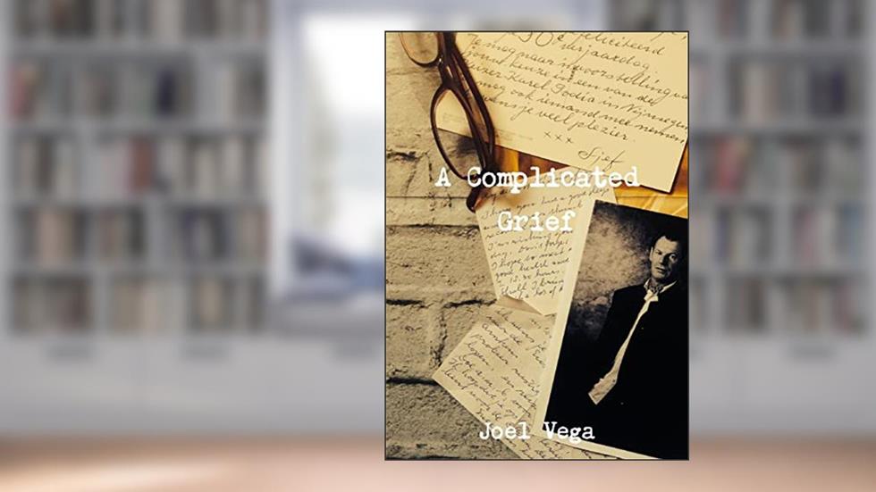 A Complicated Grief, written by Joel Vega