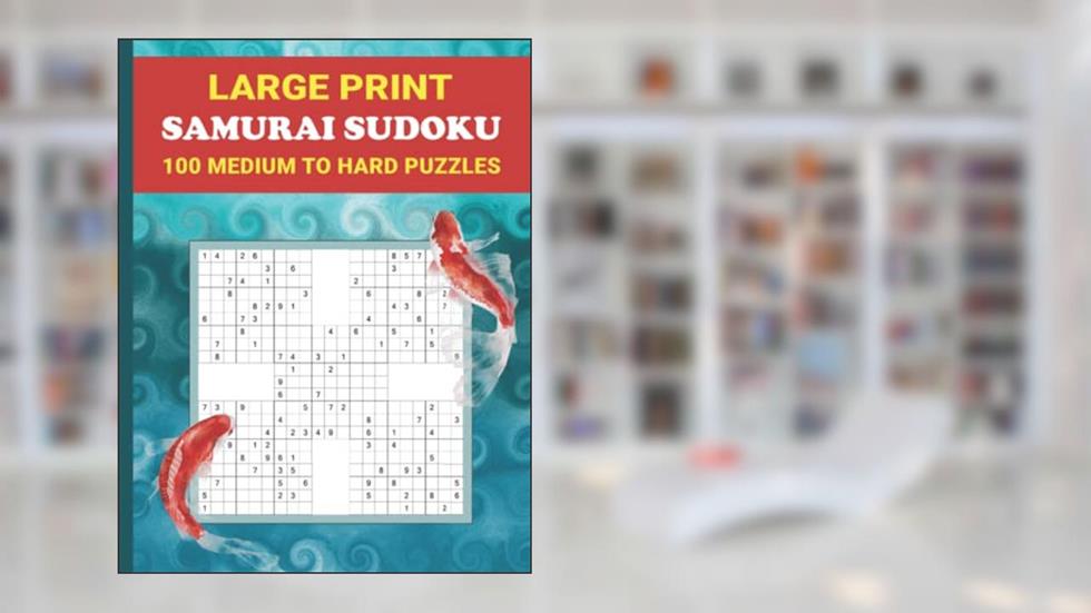 Large Print Samurai Sudoku: 100 Medium To Hard Level Puzzles | 5-in-1 Overlapping Style | Japanese Koi Design, written by Brainy Arts Publishing