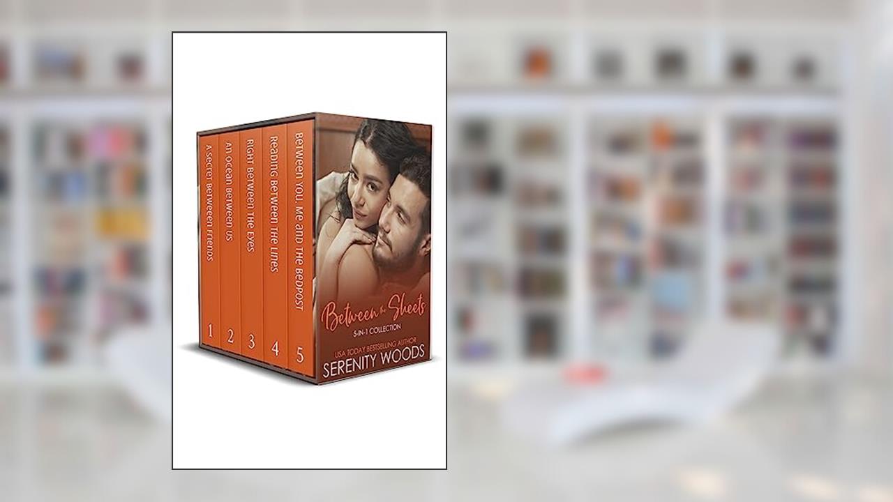 Between the Sheets 5-in-1 Collection, written by Serenity Woods