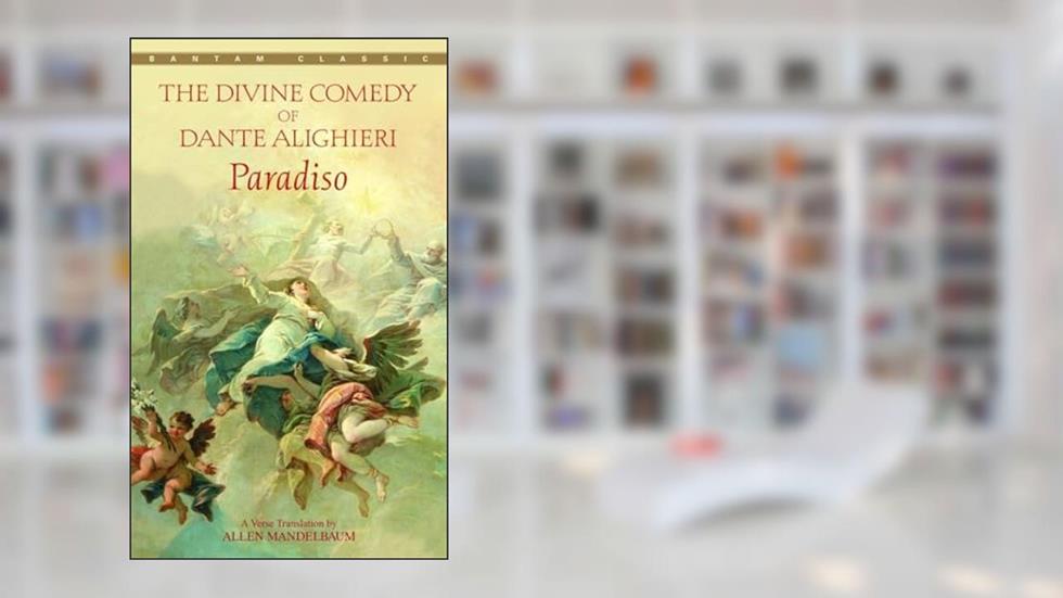 Paradiso (Bantam Classics), written by Dante Alighieri