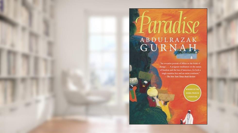 Paradise: By the winner of the Nobel Prize in Literature 2021, written by Abdulrazak Gurnah