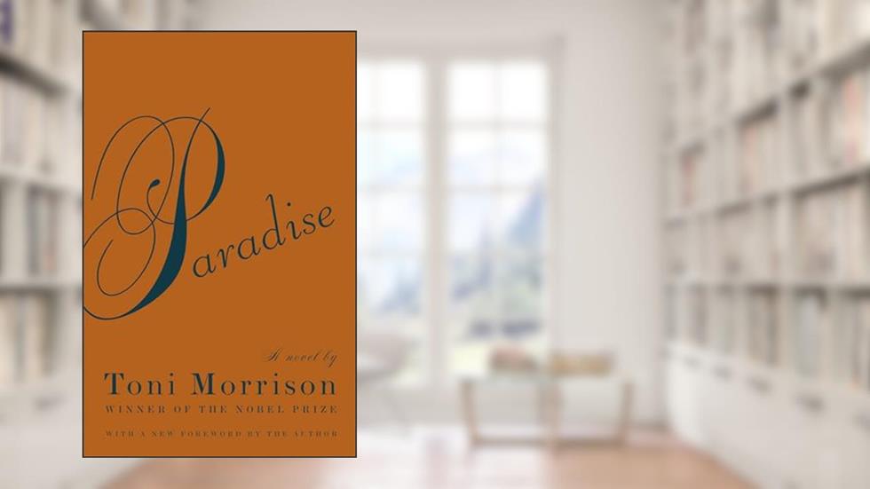 Paradise (Vintage International), written by Toni Morrison