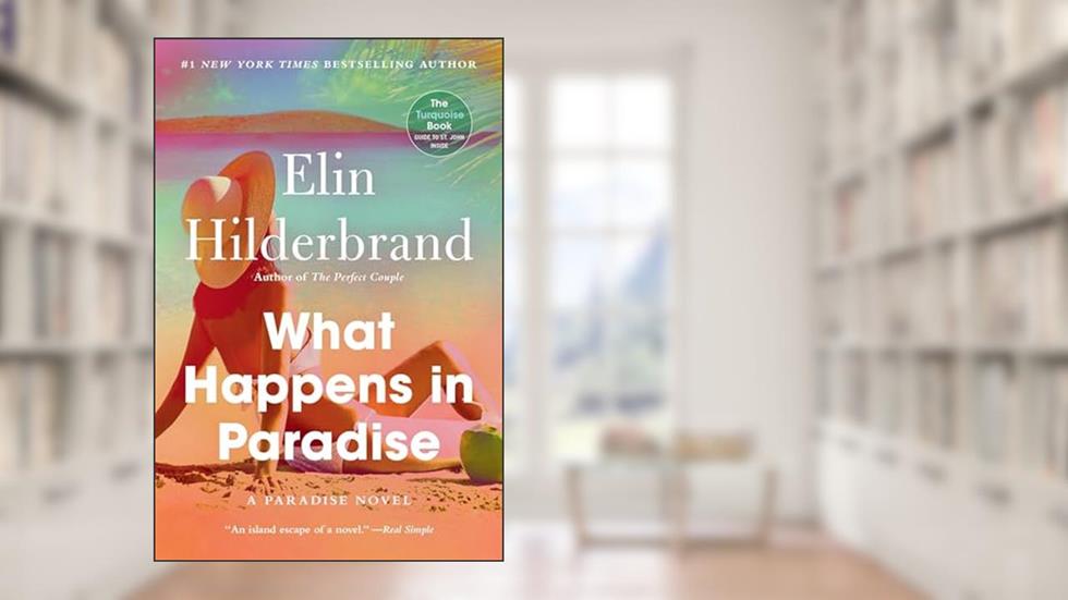 What Happens in Paradise, written by Elin Hilderbrand