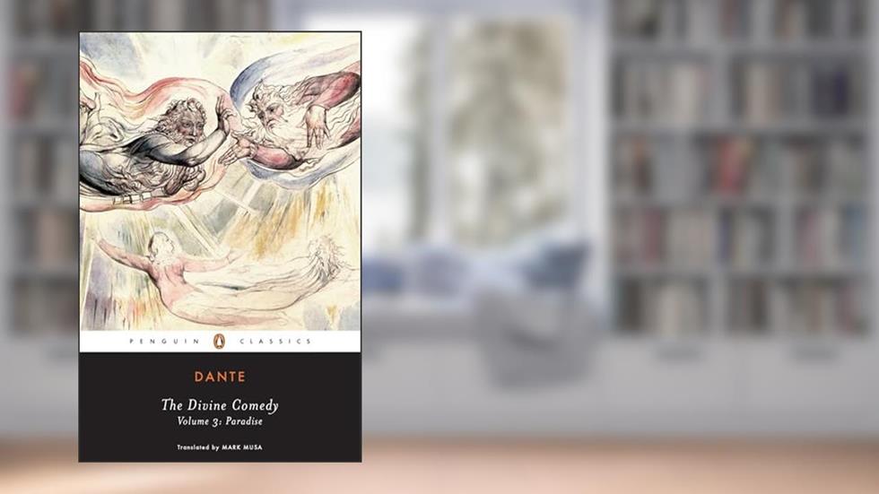 The Divine Comedy, Vol. 3: Paradise, written by Dante Alighieri