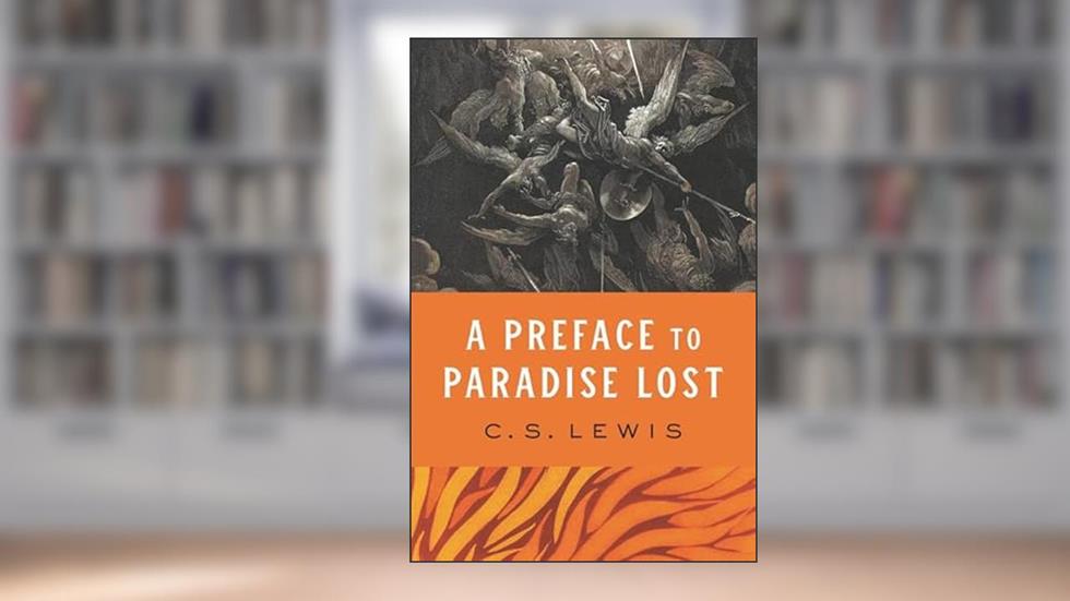 A Preface to Paradise Lost, written by C. S. Lewis