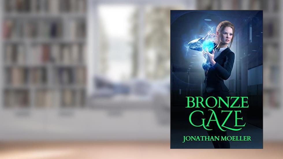 Bronze Gaze, written by Jonathan Moeller