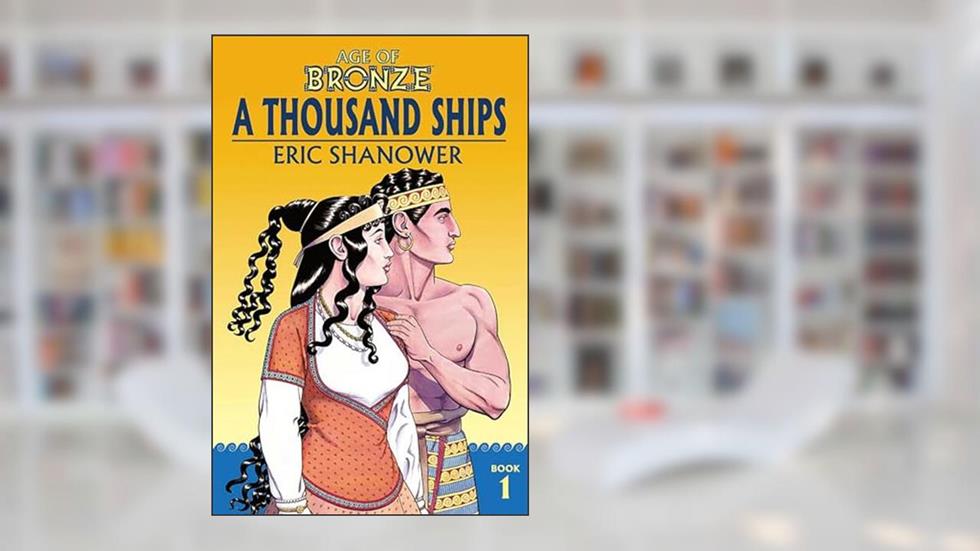 Age of Bronze Volume 1: A Thousand Ships (New Edition), written by Eric Shanower