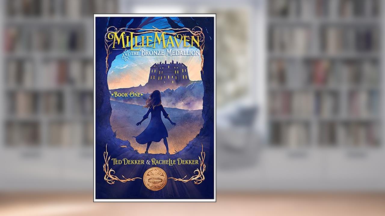 Millie Maven and the Bronze Medallion: Book One, written by Ted Dekker; Rachelle Dekker