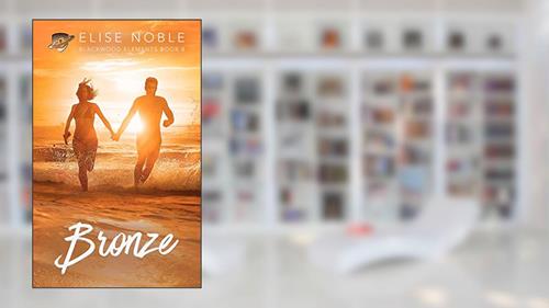 Cover from Bronze: A Romantic Suspense Novel (Blackwood Elements Book 8), written by Elise Noble