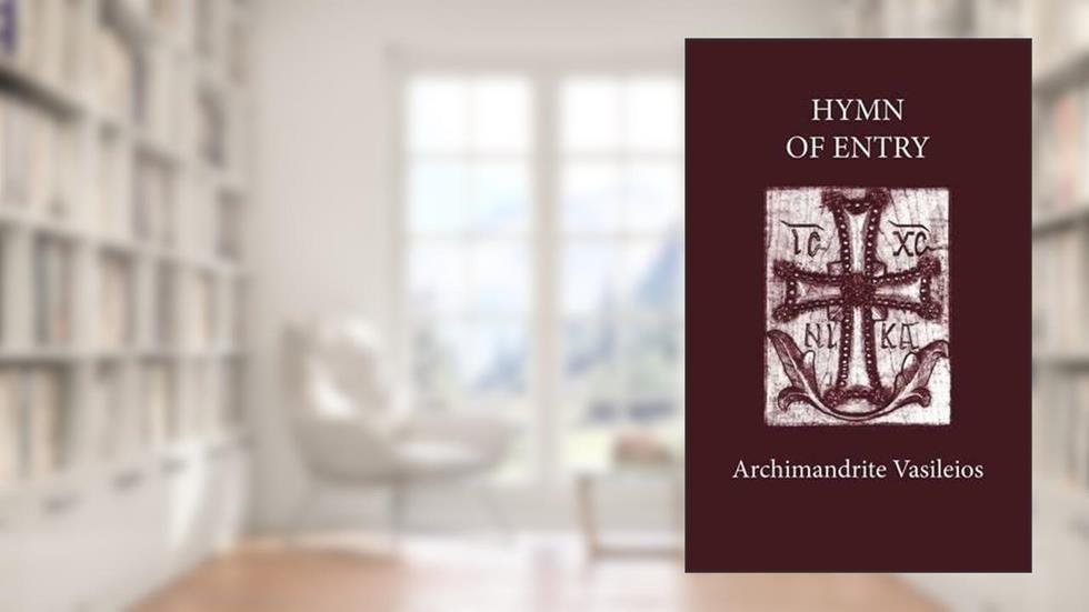 Hymn of Entry, written by Archimandrite Vasileios