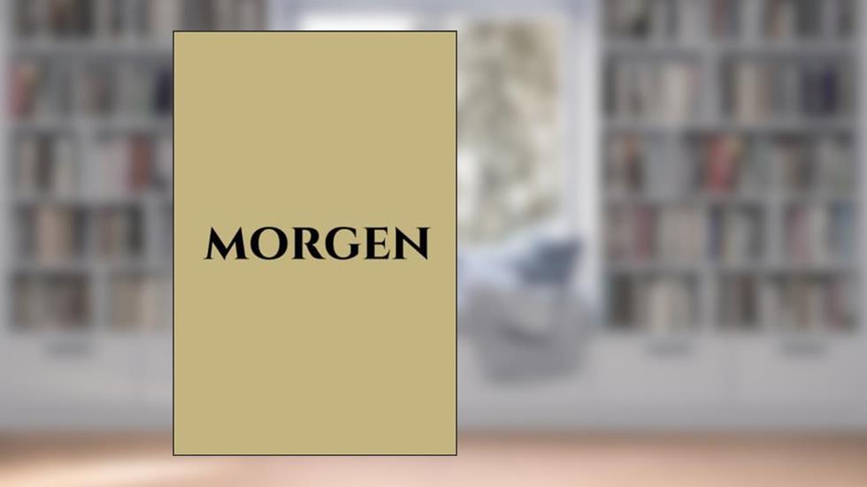 Morgen, written by Olga Olszewska