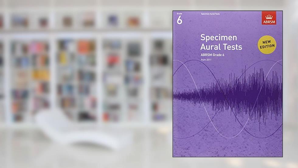 Specimen Aural Tests, Grade 6, written by DIVERS AUTEURS