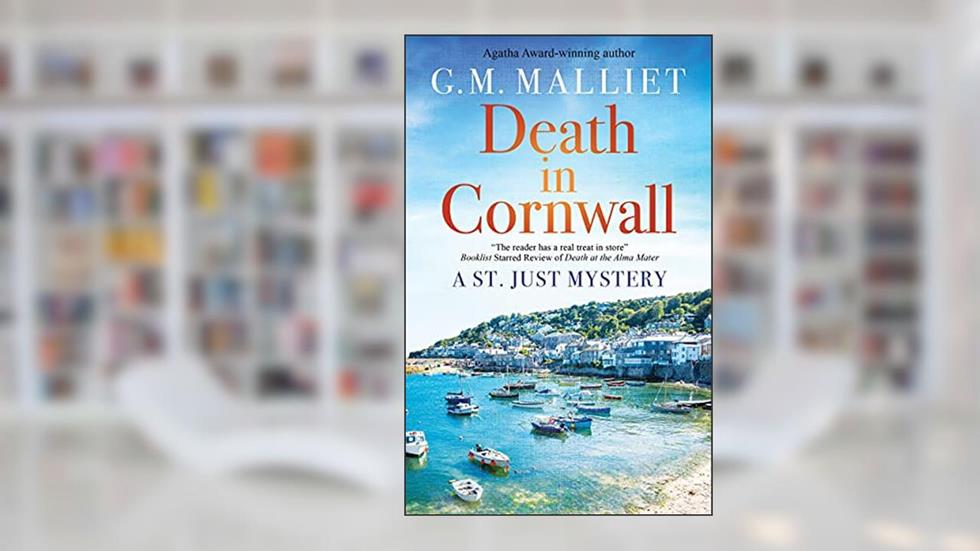 Death in Cornwall (St. Just mysteries Book 4), written by G.M. Malliet