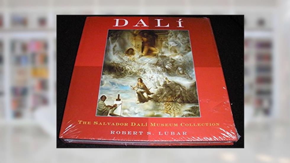 Dali­: The Salvador Dali­ Museum Collection, written by Robert S. Lubar