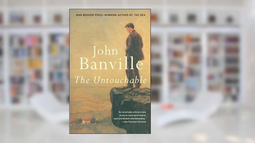 Cover from The Untouchable: A Novel (Vintage International), written by John Banville