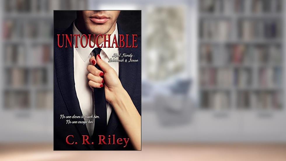 Untouchable: Kohl Family: Johannah & Jaxon, written by C. R. Riley