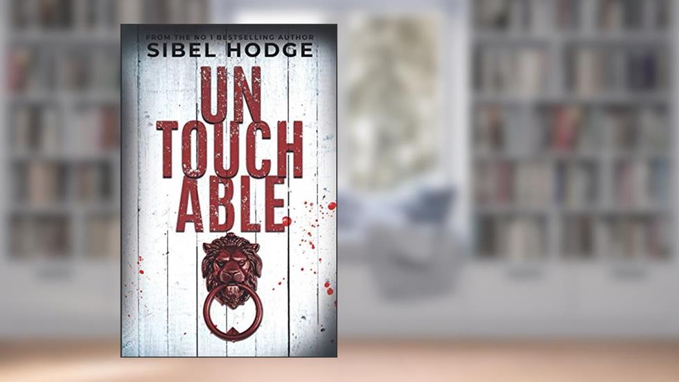 Untouchable, written by Sibel Hodge