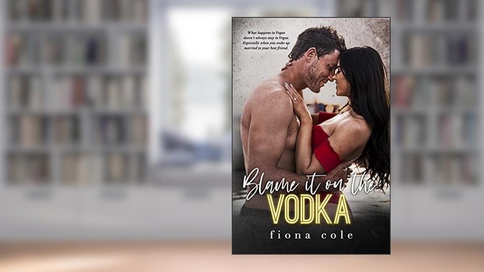 Blame it on the Vodka (Blame it on the Alcohol), written by Fiona Cole