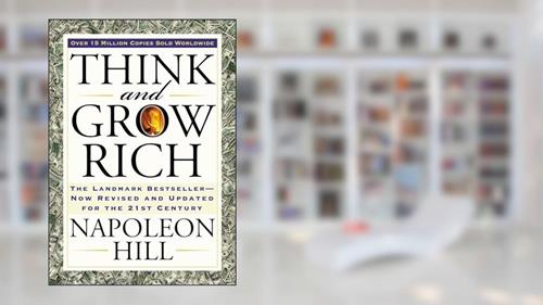 Cover from Think and Grow Rich: The Landmark Bestseller Now Revised and Updated for the 21st Century (Think and Grow Rich Series), written by Napoleon Hill