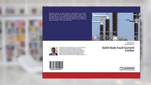 Cover from Solid State Fault Current Limiter, written by Ananda M. H.; Shivakumar M. R.