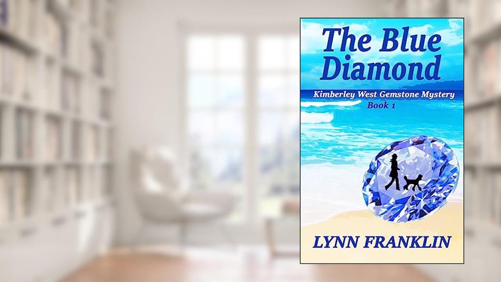 The Blue Diamond: Kimberley West Gemstone Mysteries Book 1, written by Lynn Franklin