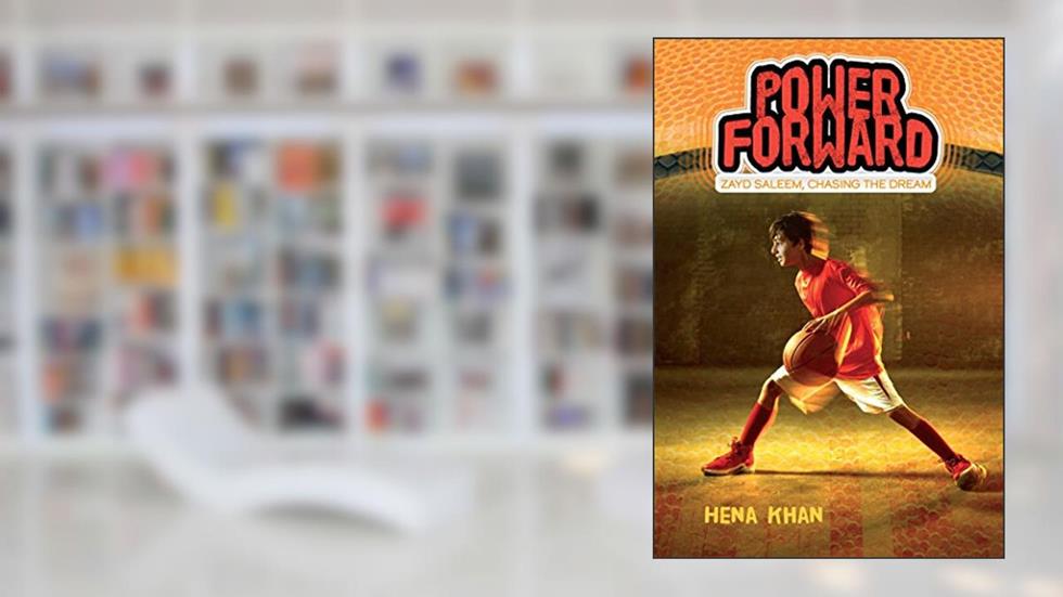 Power Forward (1) (Zayd Saleem, Chasing the Dream), written by Hena Khan