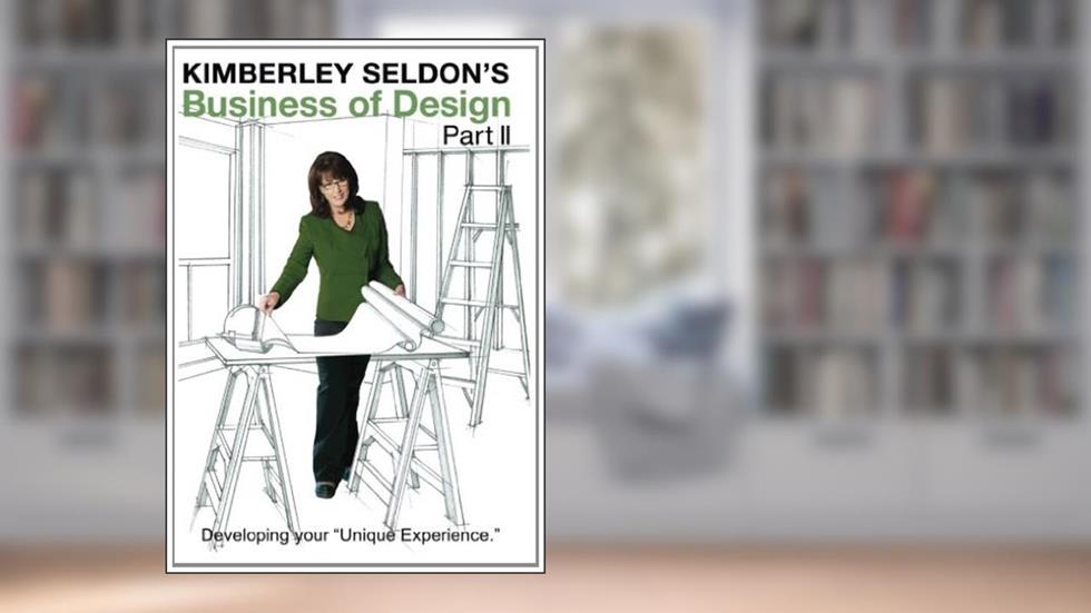 Kimberley Seldon's Business of Design: Part II (Volume 2), written by Kimberley Seldon