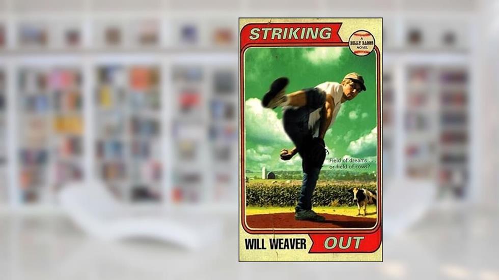 Striking Out, written by Will Weaver