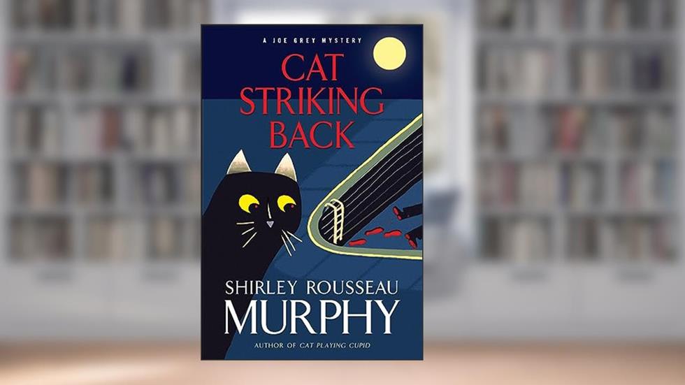 Cat Striking Back (Joe Grey Mystery Book 15), written by Shirley Rousseau Murphy